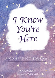 I Know You're Here: a Companion Journal